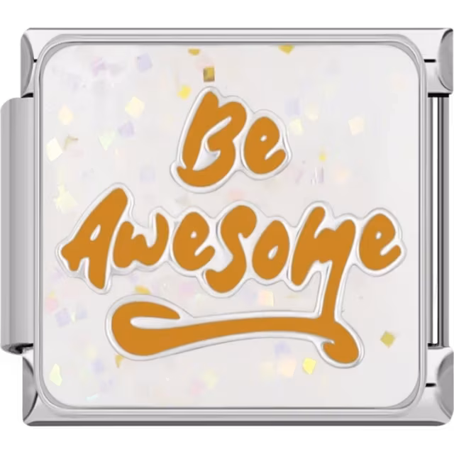Be Awesome Charm